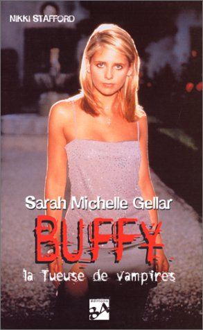 Sarah Michelle Gellar : Buffy, la tueuse de vampires