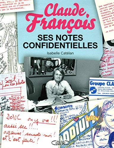 Claude François, ses notes confidentielles