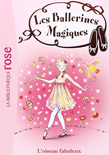 Les ballerines magiques. Vol. 8. L'oiseau fabuleux