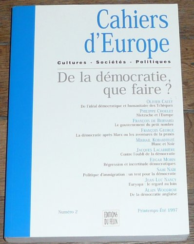 Cahiers d'Europe, n° 2. De la démocratie, que faire ?