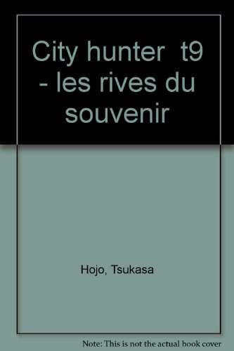 City Hunter (Nicky Larson). Vol. 9. Les rives du souvenir