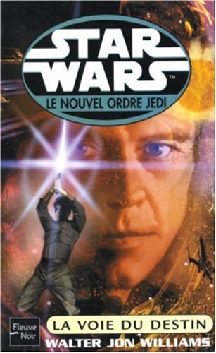 Le nouvel ordre Jedi. Vol. 10. La voie du destin