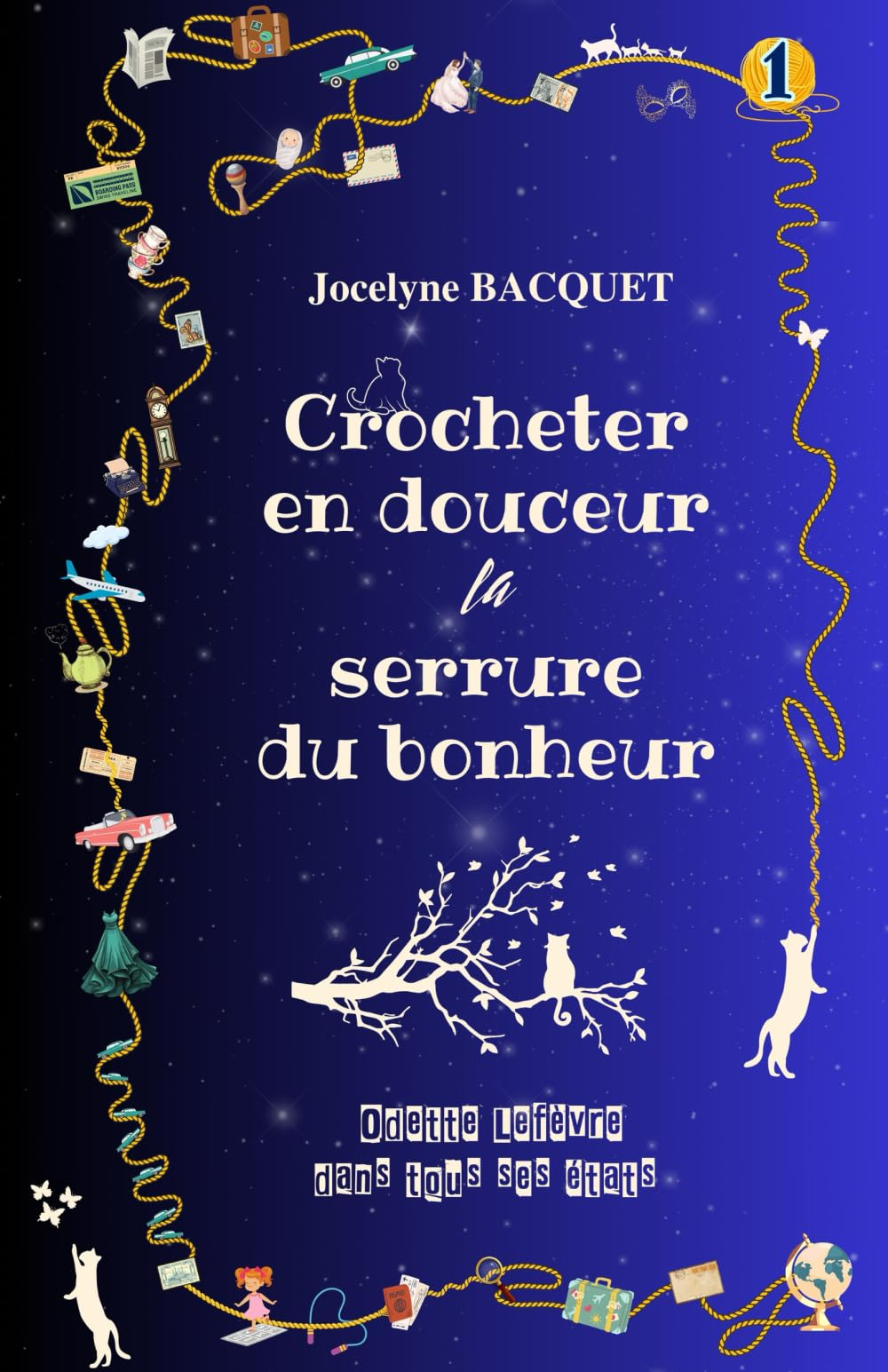 Crocheter en douceur la serrure du bonheur - TOME 1: Odette de sa naissance à son mariage