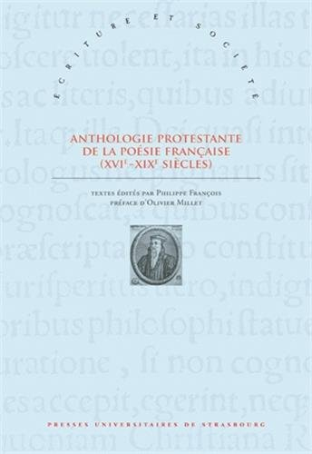 Anthologie protestante de la poésie française (XVIe-XIXe siècles)