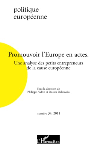 Politique européenne, n° 34. Une analyse des petits entrepreneurs de la cause européenne