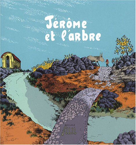 Jérôme d'Alphagraph. Vol. 4. Jérôme et l'arbre