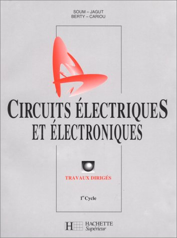 Circuits électriques et électroniques, 1er cycle : travaux dirigés