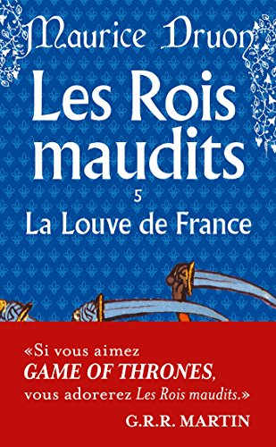 Les rois maudits. Vol. 5. La Louve de France