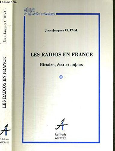 Les radios en France : histoire, état, enjeux