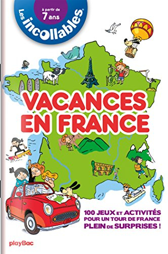 Vacances en France : 100 jeux et activités pour un tour de France plein de surprises !