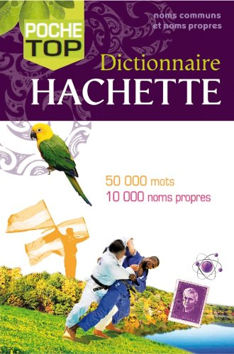 Dictionnaire Hachette encyclopédique de poche : 50.000 mots, 10.000 noms propres : noms communs et n