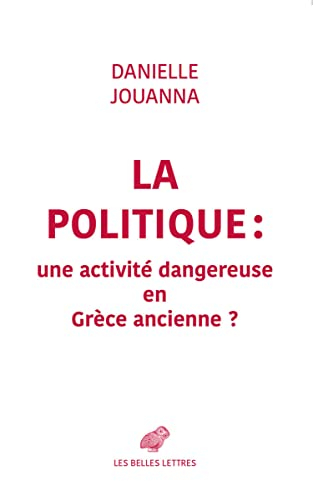 La politique : une activité dangereuse en Grèce ancienne ?