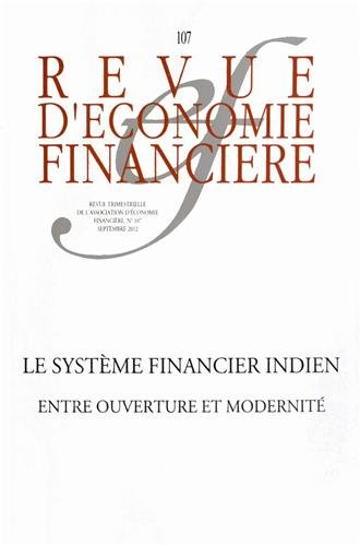 Revue d'économie financière, n° 107. Le système financier indien : entre ouverture et modernité
