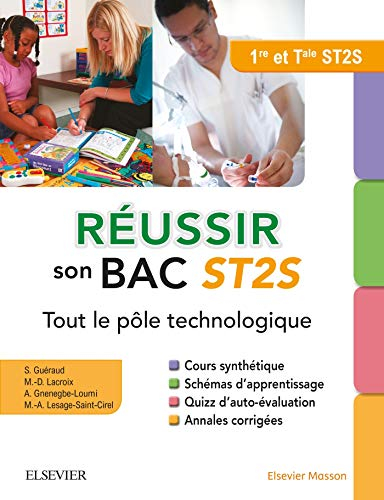 Réussir son bac ST2S première et terminale : tout le pôle technologique : cours synthétique, schémas