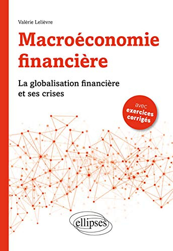 Macroéconomie financière : la globalisation financière et ses crises