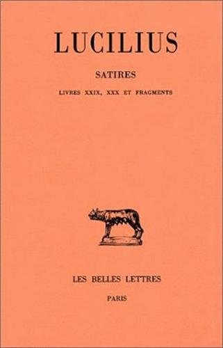 Satires. Vol. 3. Livres XXIX-XXX et fragments