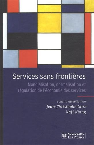 Services sans frontières : mondialisation, normalisation et régulation de l'économie des services