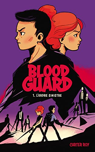 Blood guard. Vol. 1. L'ordre sinistre