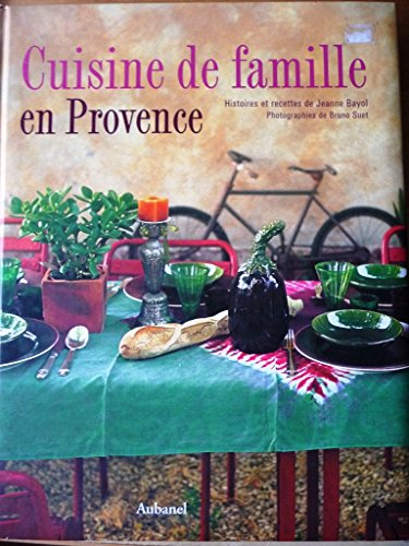 Cuisine de famille en Provence : histoires et recettes