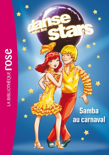 Danse avec les stars. Vol. 2. Samba au carnaval