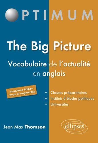 The Big Picture : vocabulaire de l'actualité en anglais