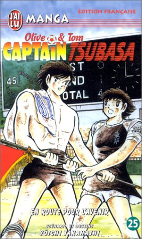 Captain Tsubasa : Olive et Tom. Vol. 25. En route pour l'avenir