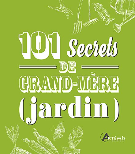 101 secrets de grand-mère (jardin)
