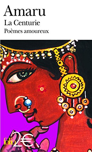 La Centurie : poèmes amoureux de l'Inde ancienne