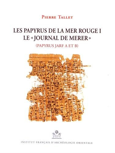 Les papyrus de la mer rouge i. le journal de merer: PAPYRUS JARF A ET B