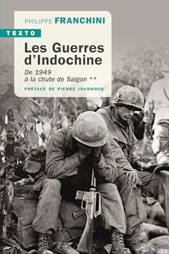Les guerres d'Indochine. Vol. 2. De 1949 à la chute de Saigon