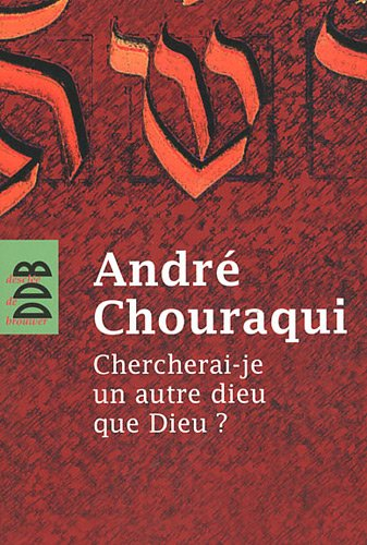 Chercherai-je un autre dieu que Dieu ?