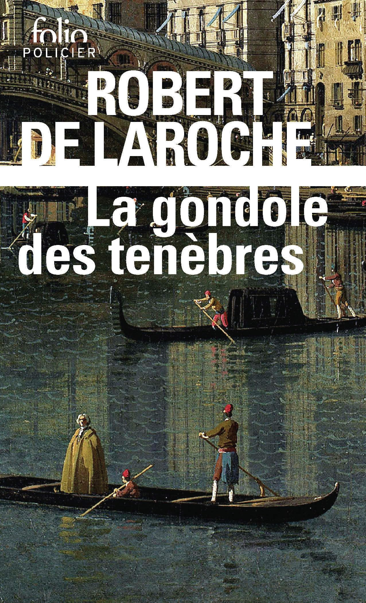 Une enquête de Flavio Foscarini. La gondole des ténèbres