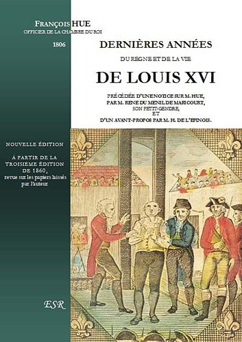 Dernières années du règne et de la vie de Louis XVI