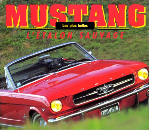 Mustang, l'étalon sauvage