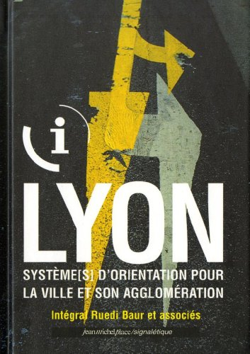 Lyon : système (s) d'orientation pour la ville et son agglomération