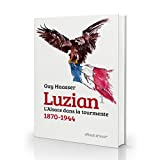 Luzian 1 L'Alsace dans la tourmente 1870-1944