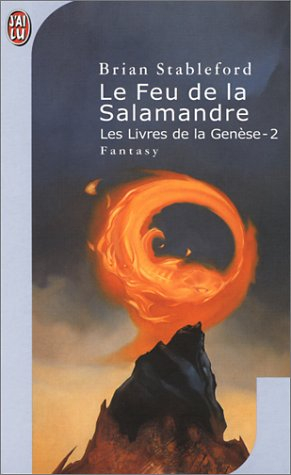 Les livres de la genèse. Vol. 2. Le feu de la salamandre