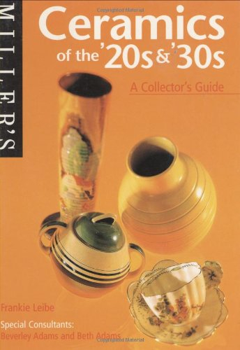 miller's 20s and 30s ceramics: a collector's guide - leibe, frankie