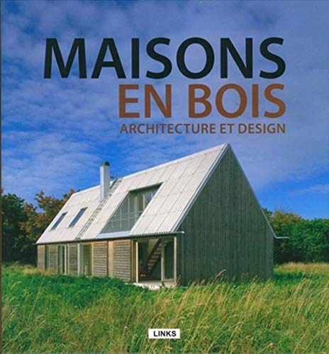 Maisons en bois : architecture et design