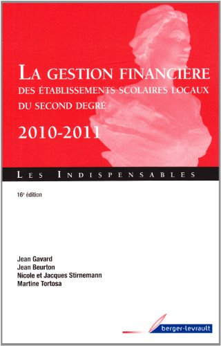 La gestion financière des établissements scolaires locaux du second degré : 2010-2011