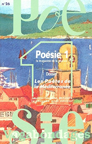 Poésie 1-Vagabondages, n° 26. Les poètes et la Méditerranée