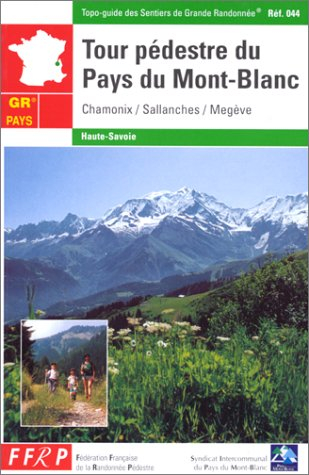 Tour pédestre du Pays du Mont-Blanc : Chamonix - Sallanches - Megève