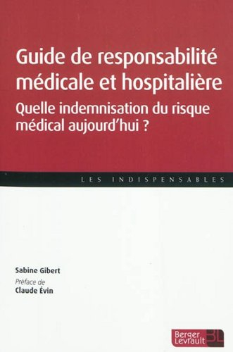 Guide de responsabilité médicale et hospitalière : quelle indemnisation du risque médical aujourd'hu