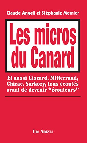 Les micros du Canard : et aussi Giscard, Mitterrand, Chirac, Sarkozy, tous écoutés avant de devenir 