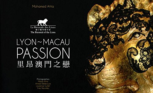 lyon-macau passion : la biennale des lions, édition français-anglais-chinois