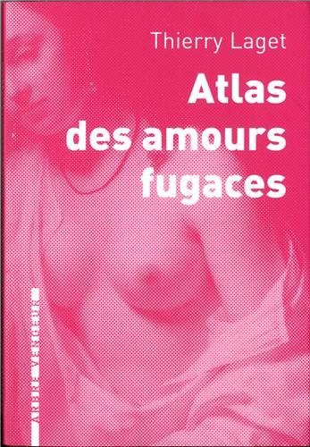atlas des amours fugaces