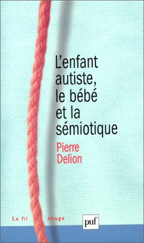 l' enfant autiste, le bébé et la sémiotique