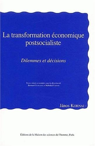 La transformation économique postsocialiste : dilemmes et décisions