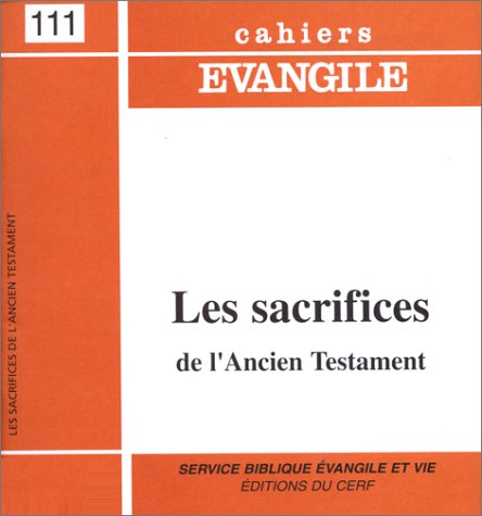 Cahiers Evangile, n° 111. Les sacrifices de l'Ancien Testament