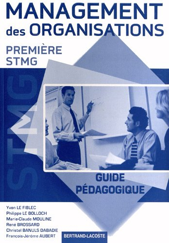 Management des organisations, première STMG : guide pédagogique